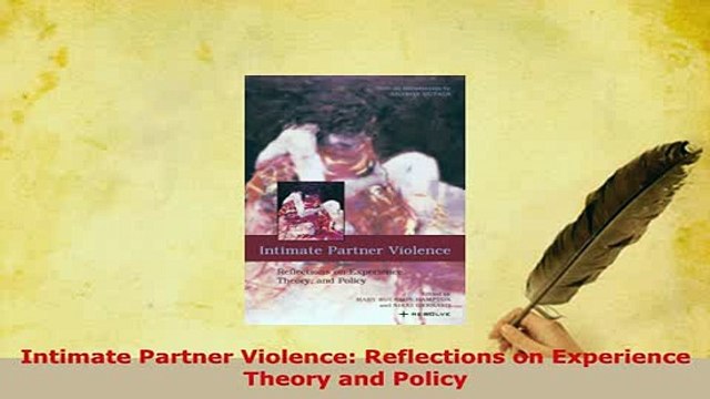 PDF Intimate Partner Violence Reflections on Experience Theory and Policy Read Online