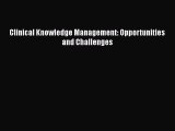 [PDF] Clinical Knowledge Management: Opportunities and Challenges [Download] Online