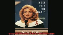 READ FREE FULL EBOOK DOWNLOAD  Sleep with the Angels A Mother Challenges AIDS Full EBook