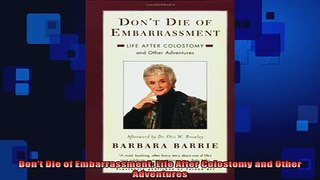 READ book  Dont Die of Embarrassment Life After Colostomy and Other Adventures Full Free