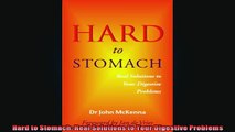 READ FREE FULL EBOOK DOWNLOAD  Hard to Stomach Real Solutions to Your Digestive Problems Full EBook