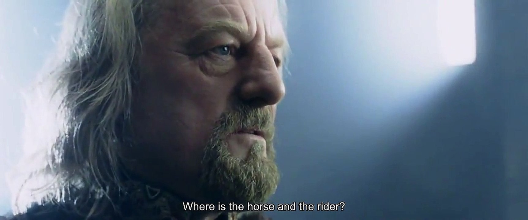 "Where is the horse and the rider" - The Lord of the Rings: The Two Towers