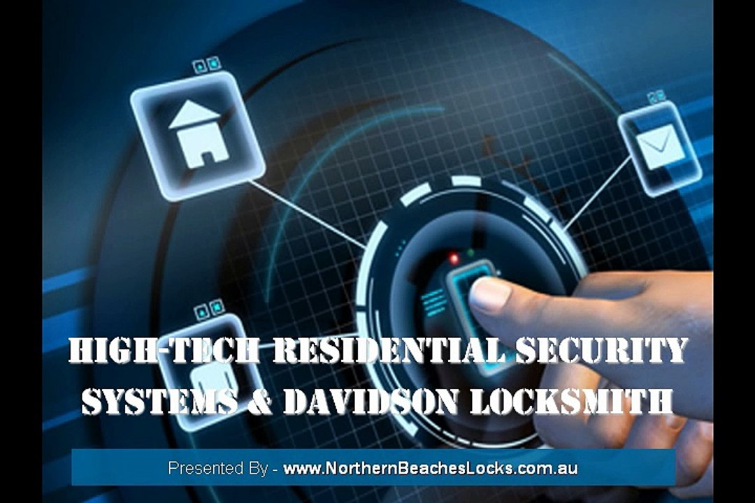 High-Tech Residential Security Systems & Davidson Locksmith
