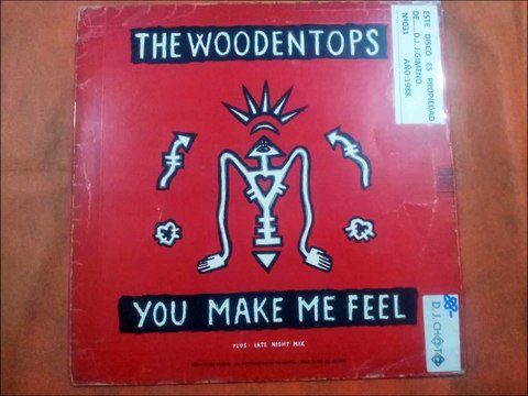 THE WOODENTOPS.(YOU MAKE ME FEEL.(LATE NIGHT MIX.)(12''.)(1988.)
