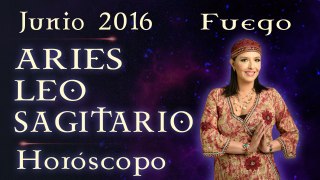 Horóscopo ARIES, LEO Y SAGITARIO Junio 2016 Signos de Fuego por Jimena La Torre