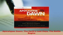 Read  Apocalypse Dawn The Earths Last Days The Battle Begins Ebook Free