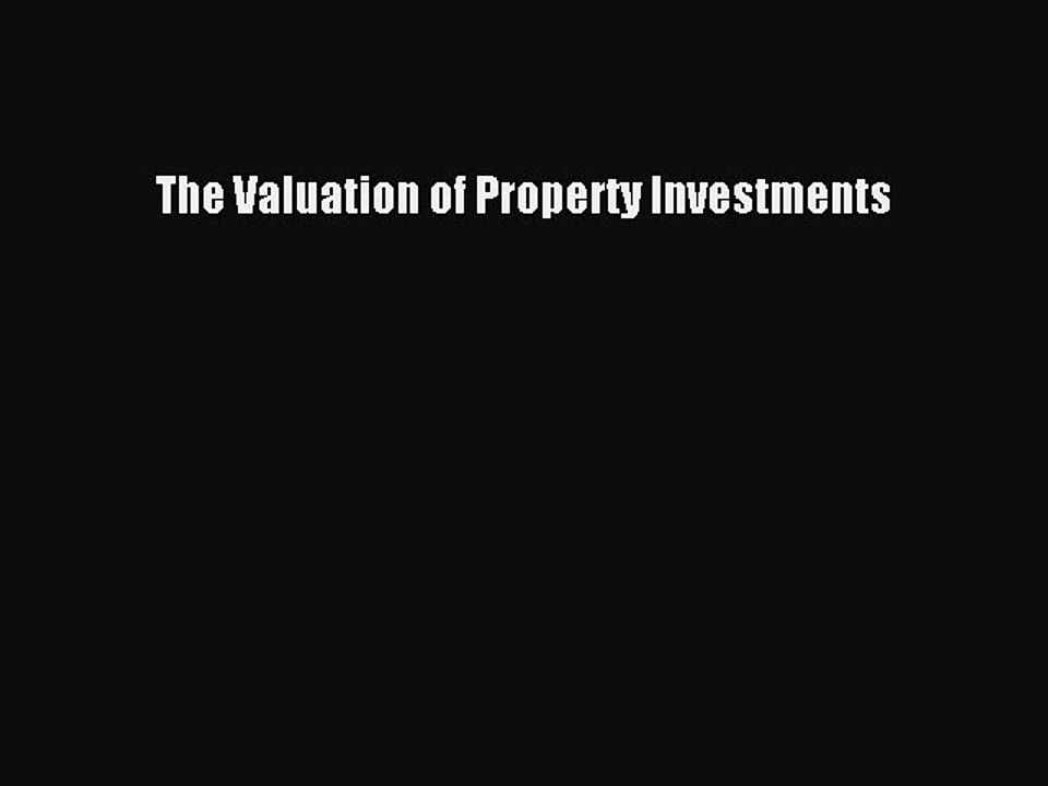 Read The Valuation of Property Investments PDF Online