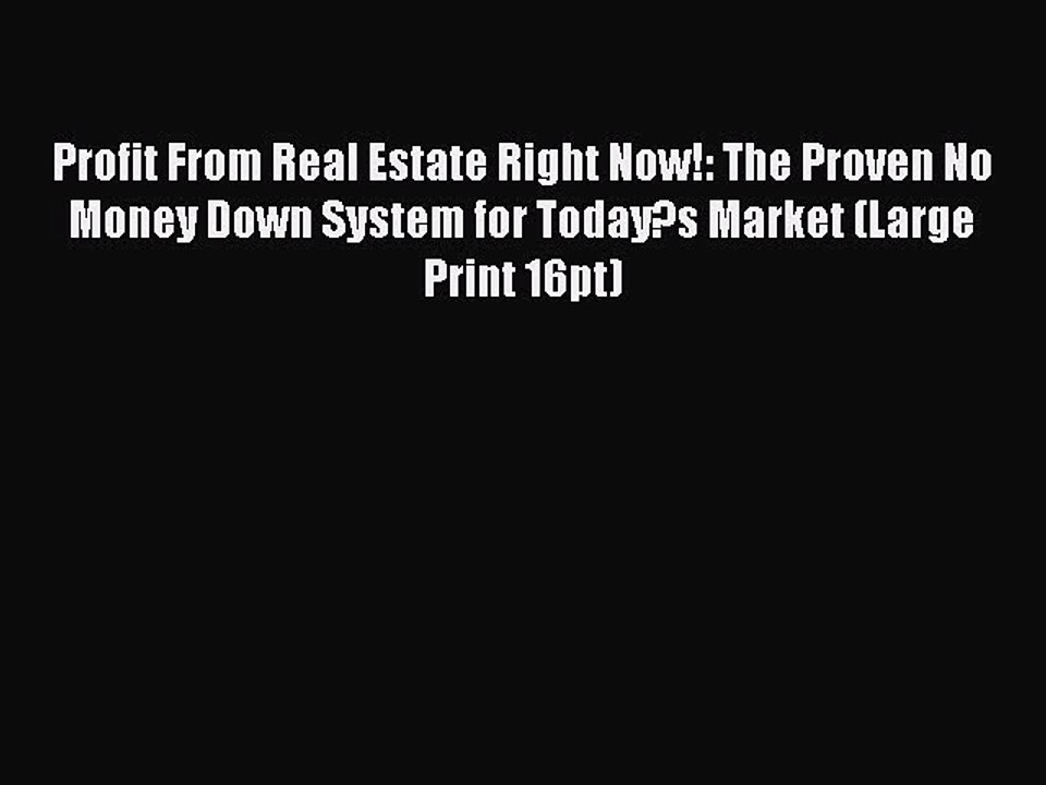 Read Profit From Real Estate Right Now!: The Proven No Money Down System for Today?s Market