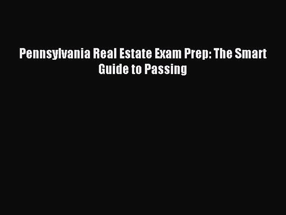 Read Pennsylvania Real Estate Exam Prep: The Smart Guide to Passing Ebook Free