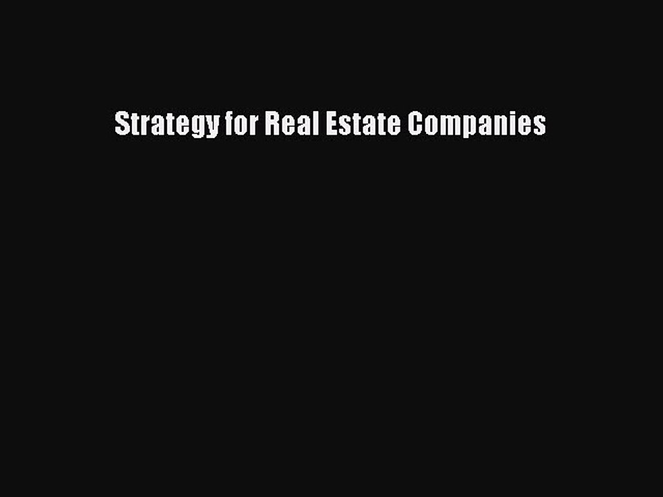 Read Strategy for Real Estate Companies Ebook Free