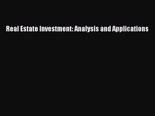 Read Real Estate Investment: Analysis and Applications Ebook Online