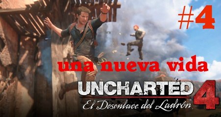 UNCHARTED 4 EL DESENLACE DEL LADRON EPISODIO 4 UNA VIDA NORMAL