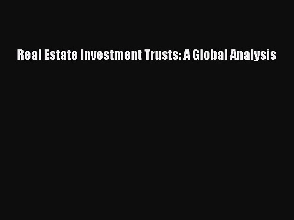 Read Real Estate Investment Trusts: A Global Analysis Ebook Free