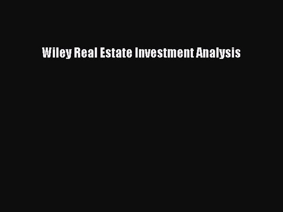 Read Wiley Real Estate Investment Analysis Ebook Free