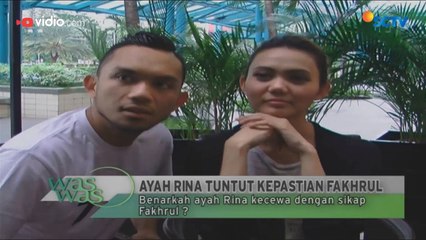 Ayah Rina Nose Meminta Kepastian Fakhrul Razi - Was Was