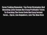 Read Forex Trading Revealed : Top Forex Strategies And Shocking Little Known But Crazy Profitable