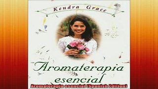 READ book  Aromaterapia esencial Spanish Edition Full EBook