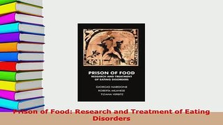 PDF  Prison of Food Research and Treatment of Eating Disorders PDF Book Free