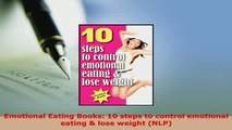 PDF  Emotional Eating Books 10 steps to control emotional eating  lose weight NLP Read Online