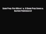 Read Exam Prep: Fire Officer I  &  II (Exam Prep (Jones & Bartlett Publishers)) Ebook Free