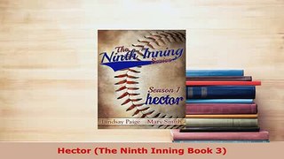 Read  Hector The Ninth Inning Book 3 Ebook Free