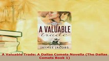 Download  A Valuable Trade A Dallas Comets Novella The Dallas Comets Book 1 Ebook Online