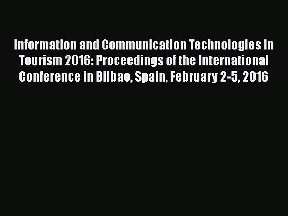 Download Information and Communication Technologies in Tourism 2016: Proceedings of the International
