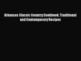 [PDF] Arkansas Classic Country Cookbook: Traditional and Contemporary Recipes  Book Online