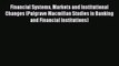 Read Financial Systems Markets and Institutional Changes (Palgrave Macmillan Studies in Banking