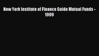 Download New York Institute of Finance Guide Mutual Funds - 1999 PDF Online
