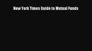 Read New York Times Guide to Mutual Funds Ebook Free