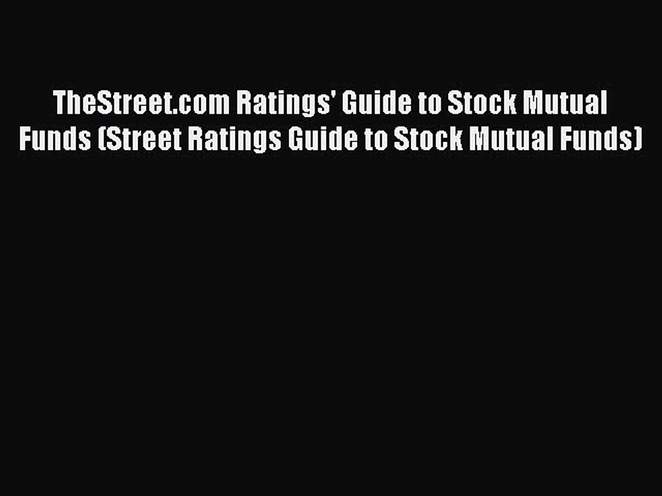 Read TheStreet.com Ratings' Guide to Stock Mutual Funds (Street Ratings Guide to Stock Mutual