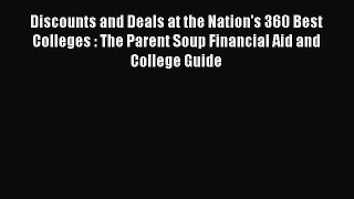Read Discounts and Deals at the Nation's 360 Best Colleges : The Parent Soup Financial Aid