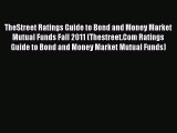 Read TheStreet Ratings Guide to Bond and Money Market Mutual Funds Fall 2011 (Thestreet.Com