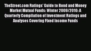 Read TheStreet.com Ratings' Guide to Bond and Money Market Mutual Funds: Winter 2009/2010: