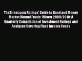 Read TheStreet.com Ratings' Guide to Bond and Money Market Mutual Funds: Winter 2009/2010: