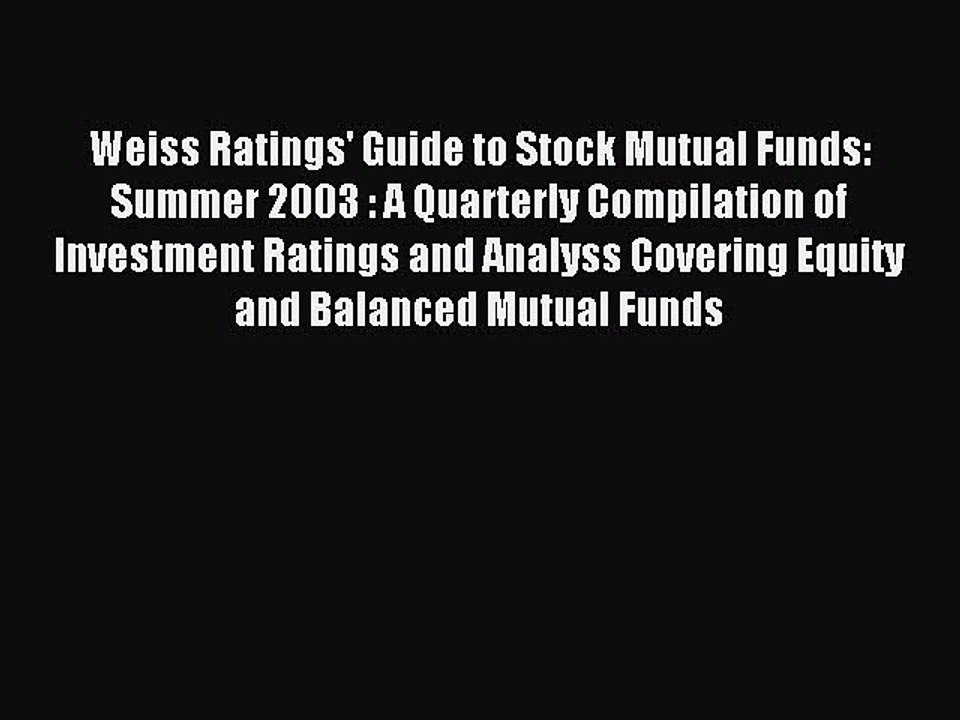 Read Weiss Ratings' Guide to Stock Mutual Funds: Summer 2003 : A Quarterly Compilation of Investment