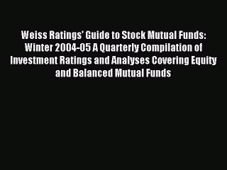 Read Weiss Ratings' Guide to Stock Mutual Funds: Winter 2004-05 A Quarterly Compilation of
