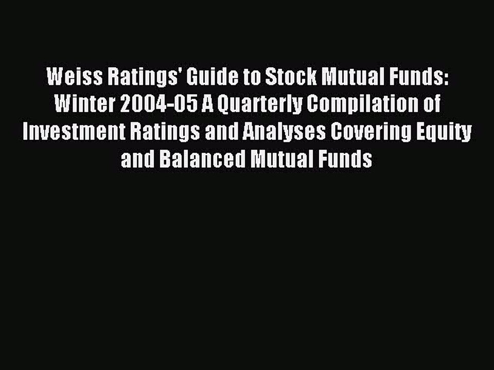 Read Weiss Ratings' Guide to Stock Mutual Funds: Winter 2004-05 A Quarterly Compilation of