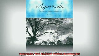 READ book  Ayurveda The Ancient Indian Healing Art Online Free
