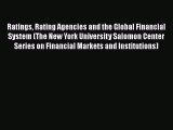 Read Ratings Rating Agencies and the Global Financial System (The New York University Salomon