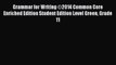 Read Grammar for Writing ©2014 Common Core Enriched Edition Student Edition Level Green Grade