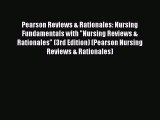 Read Pearson Reviews & Rationales: Nursing Fundamentals with Nursing Reviews & Rationales (3rd