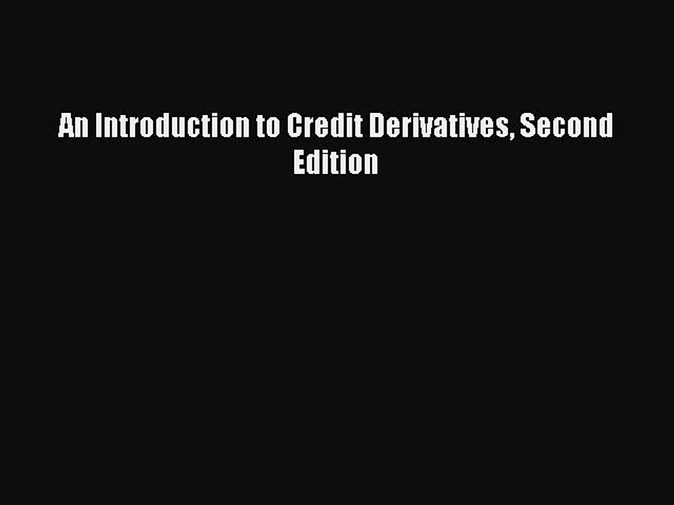 Download An Introduction to Credit Derivatives Second Edition PDF Free