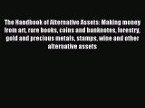 Download The Handbook of Alternative Assets: Making money from art rare books coins and banknotes