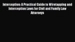[PDF] Interception: A Practical Guide to Wiretapping and Interception Laws for Civil and Family