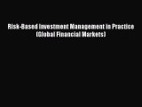 Read Risk-Based Investment Management in Practice (Global Financial Markets) Ebook Free