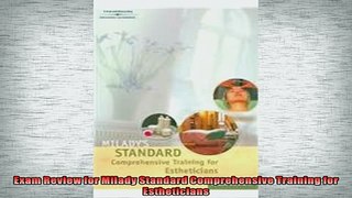 FREE DOWNLOAD  Exam Review for Milady Standard Comprehensive Training for Estheticians  BOOK ONLINE