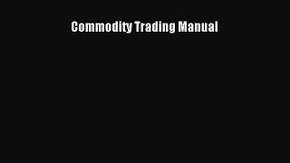 Read Commodity Trading Manual Ebook Free