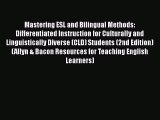 Read Mastering ESL and Bilingual Methods: Differentiated Instruction for Culturally and Linguistically